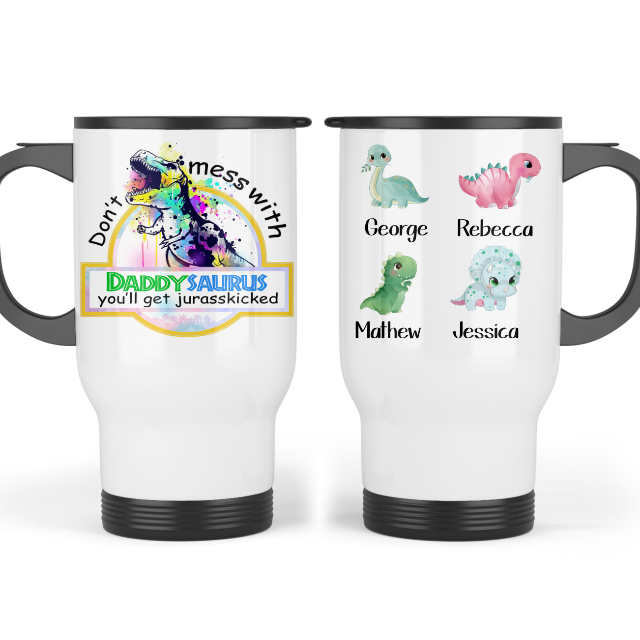 Don’t mess with DADDYSAURUS Travel Mug