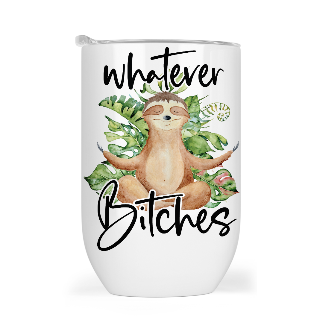 Whatever Bitches - Sloth