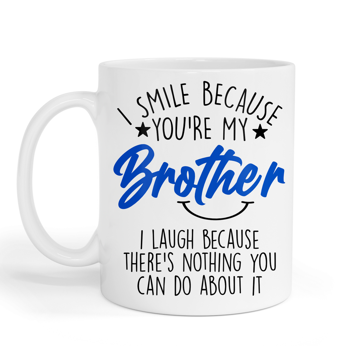 I smile because your my brother