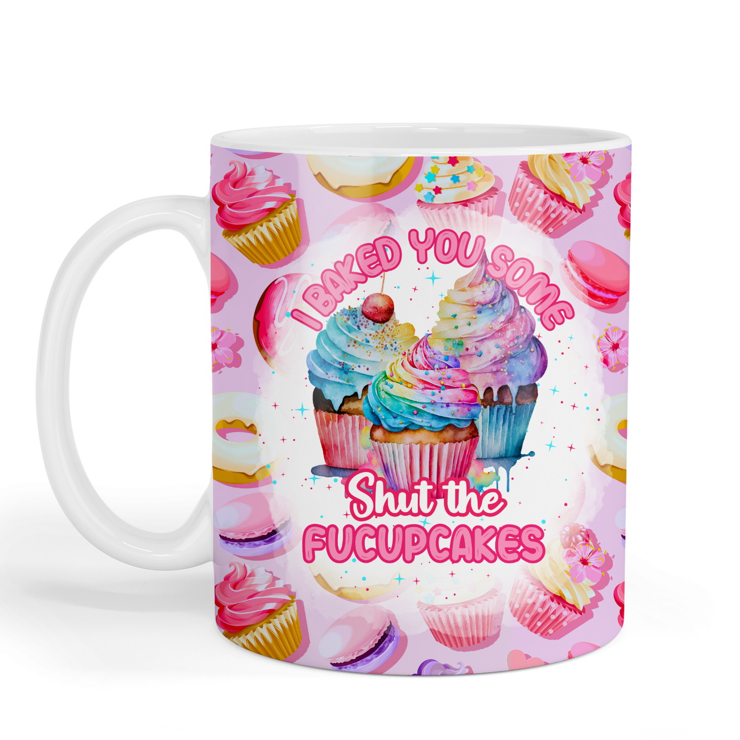 Shut the Fucupcakes - Pink