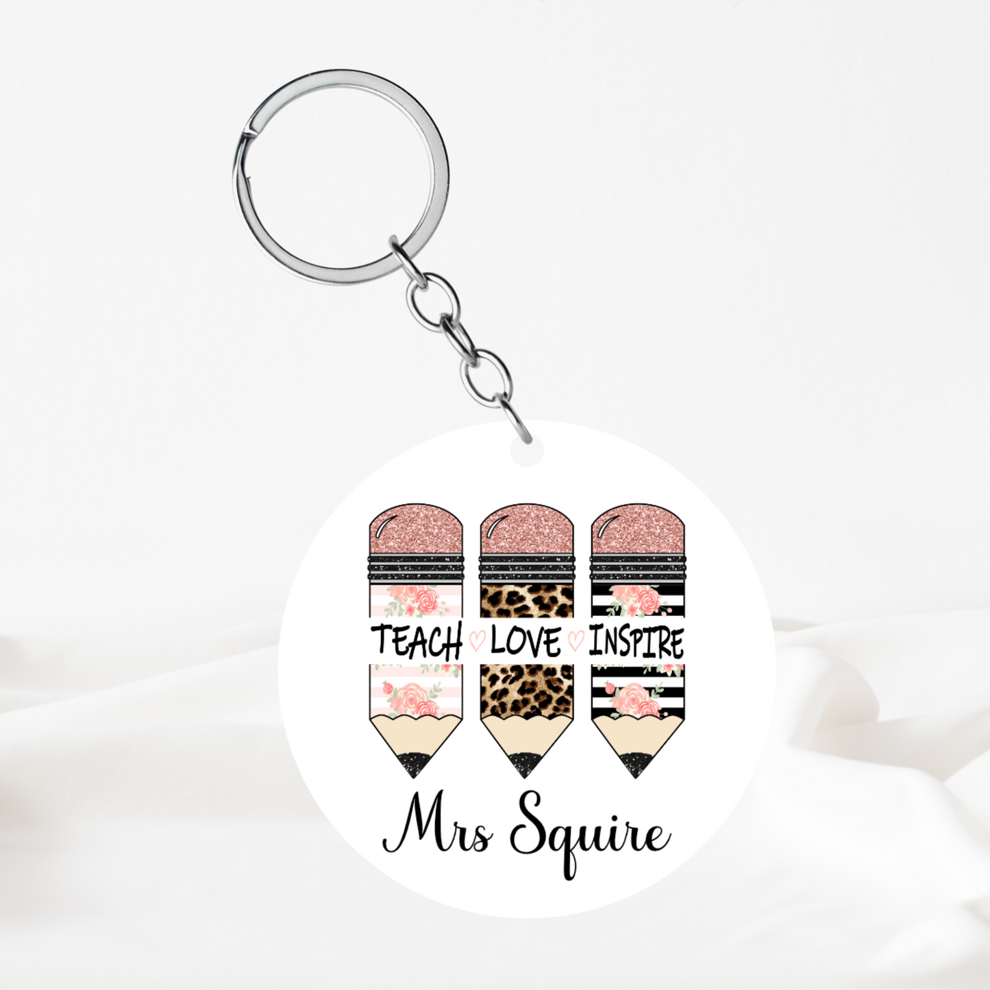 Teach Love Inspire Keyring