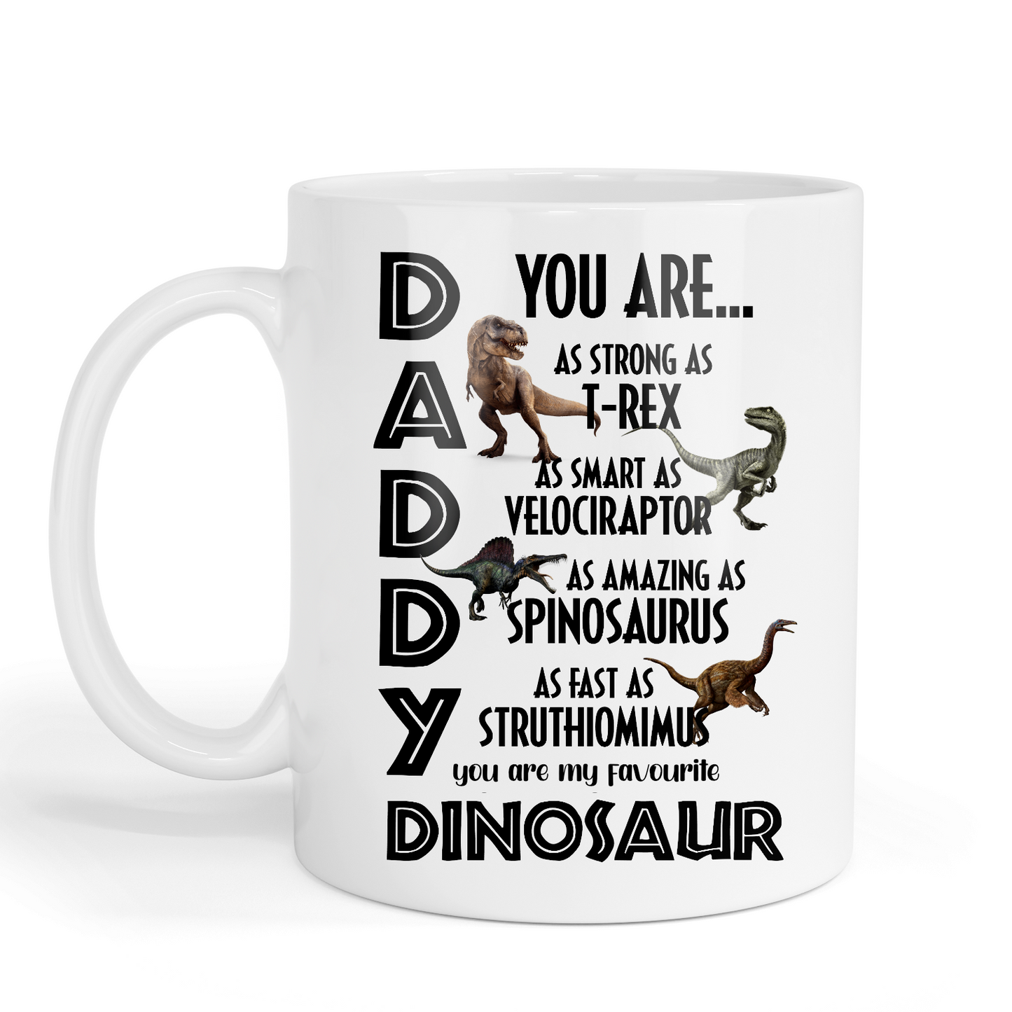 Daddy you are my favourite dinosaur