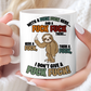 Sloth ‘I don’t give a f*ck’