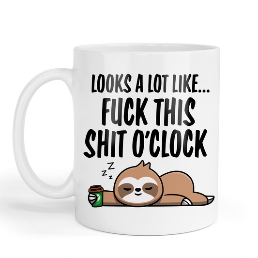 Fuck This Shit O'clock - sloth mug