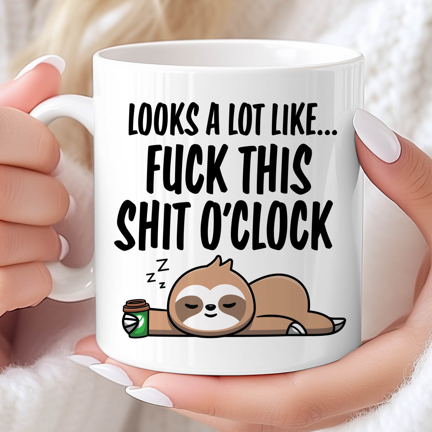 Fuck This Shit O'clock - sloth mug