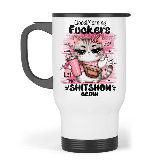 Good Morning Fuckers - Cat Travel Mug