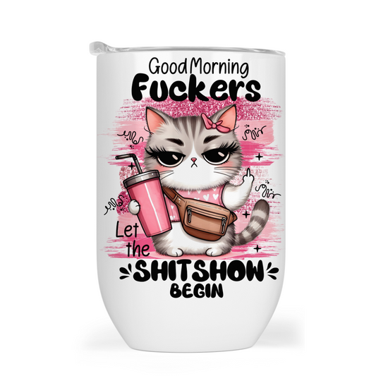 Good Morning Fuckers - Cat 12oz Tumbler