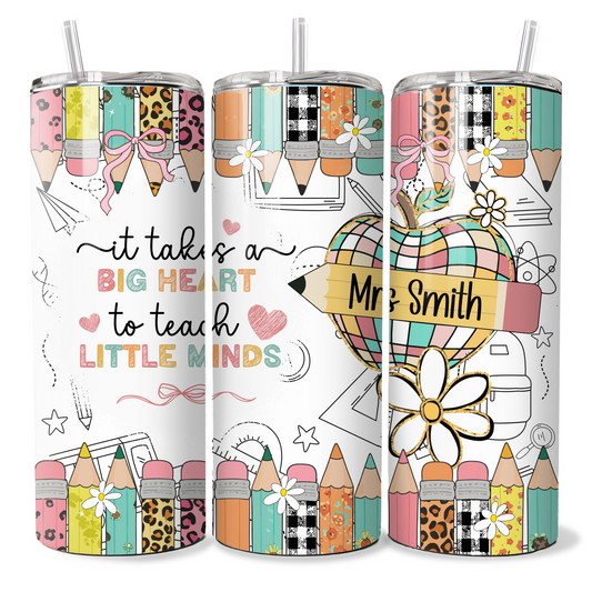 It takes a big heart to teach little minds - Disco Apple - Teacher