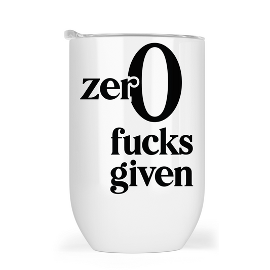 Zer0 Fucks Given -12oz Tumbler
