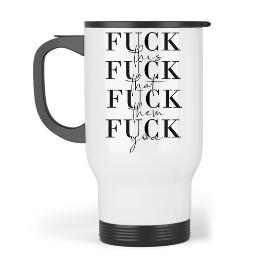 Fuck this, Fuck that