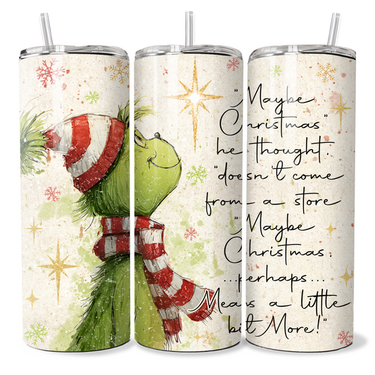 Grinch Quote - Perhaps Christmas means a little bit more