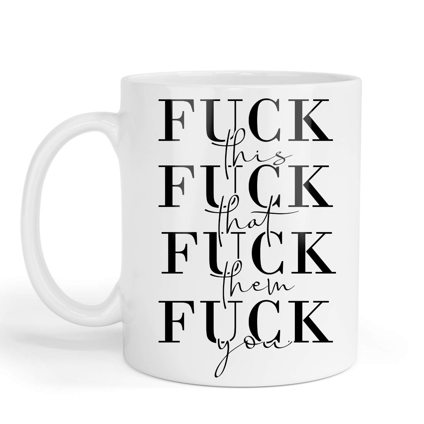 Fuck this, Fuck that