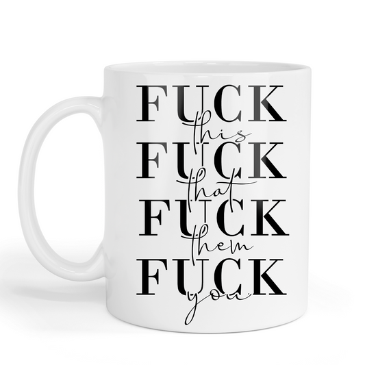 Fuck this, Fuck that