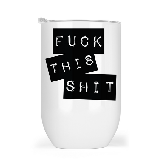 Fuck This Shit