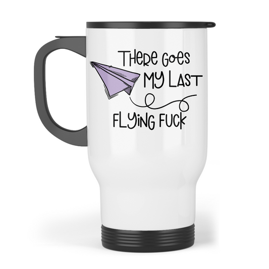 There Goes My Last Flying Fuck