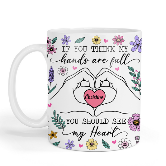Personalised - If You Think My Hands Are Full Hearts