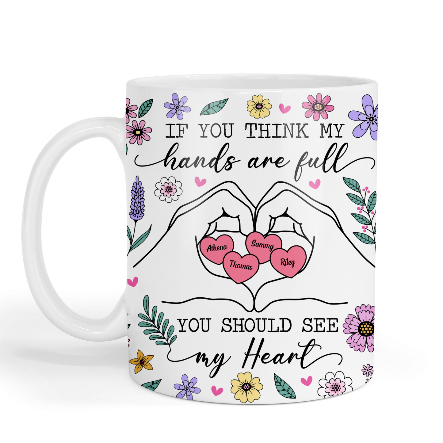Personalised - If You Think My Hands Are Full Hearts