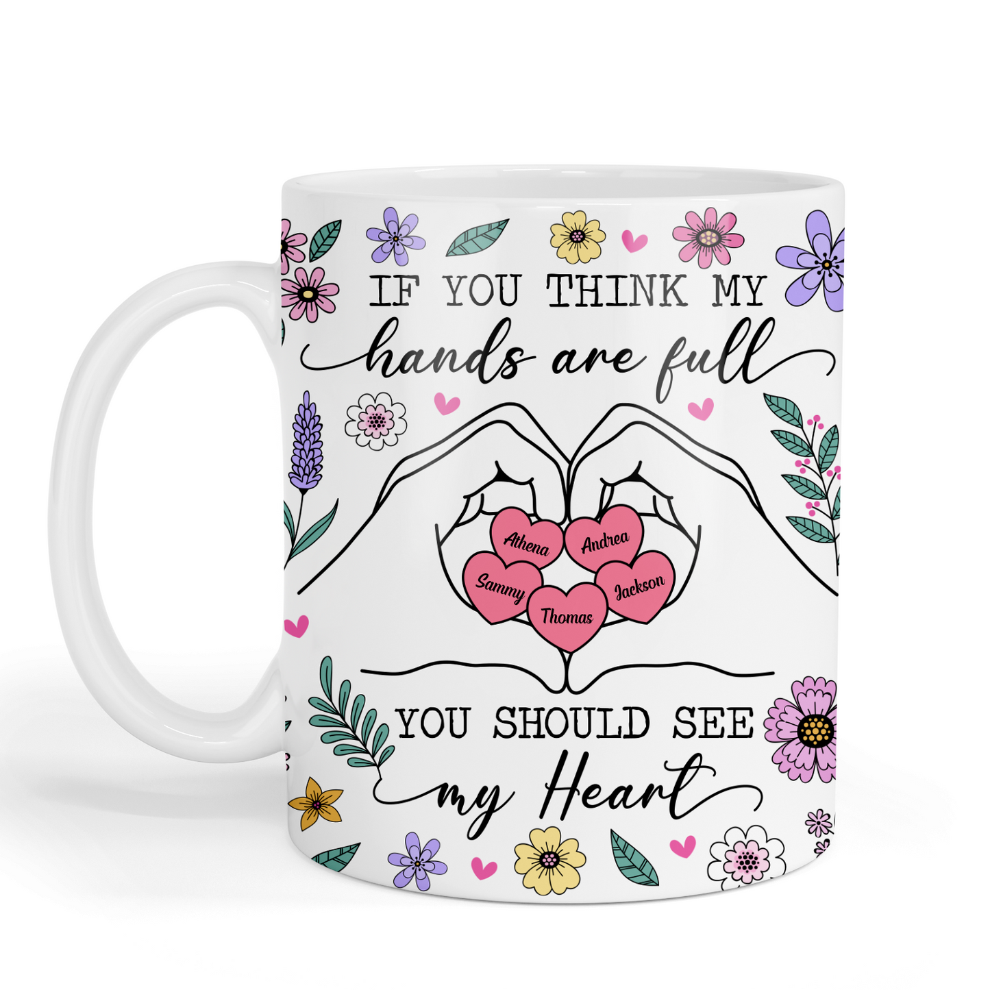 Personalised - If You Think My Hands Are Full Hearts