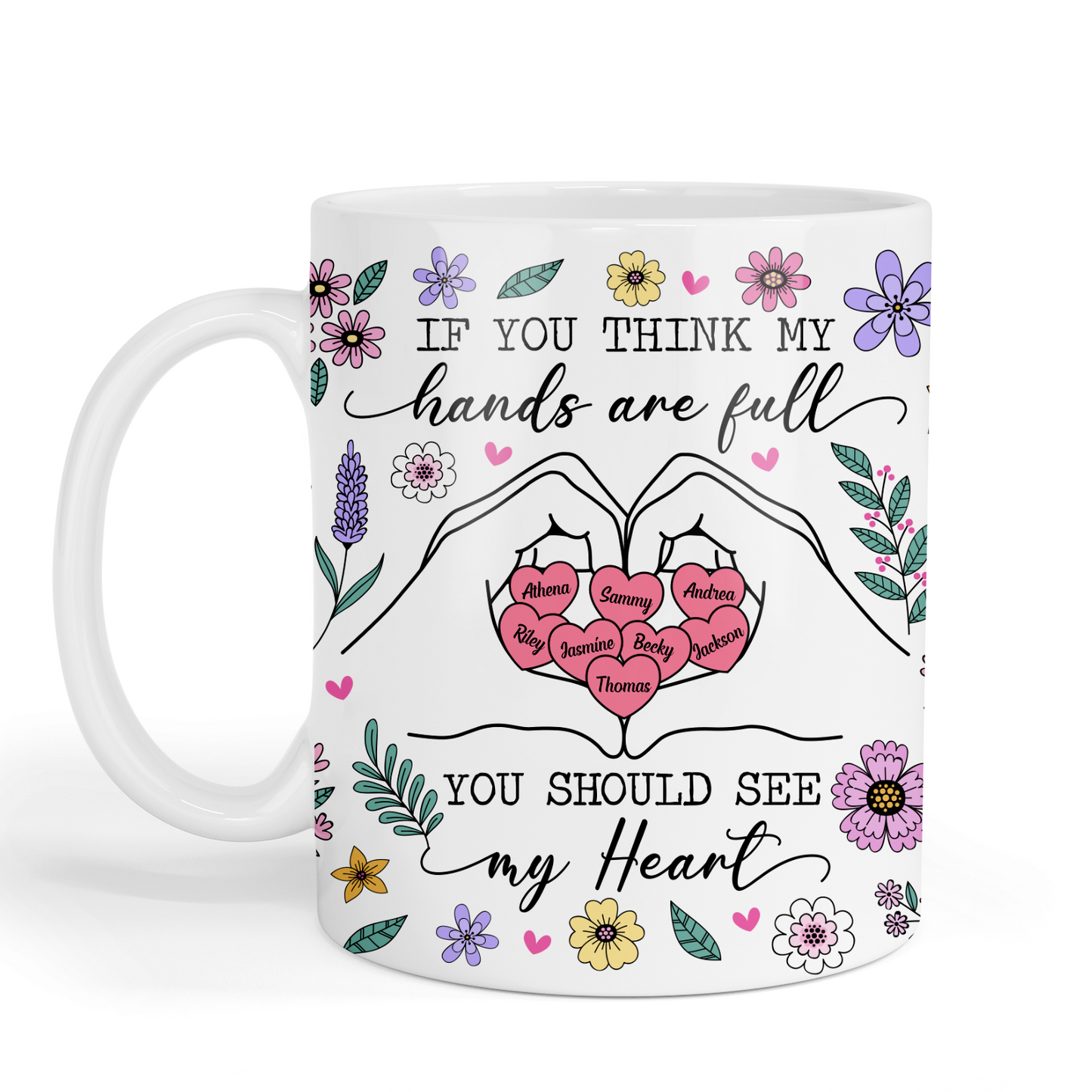 Personalised - If You Think My Hands Are Full Hearts