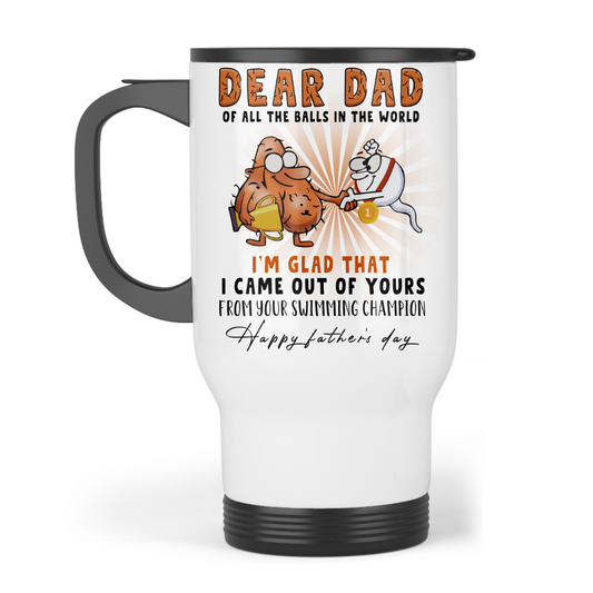 Dear Dad - I’m glad I came out of yours