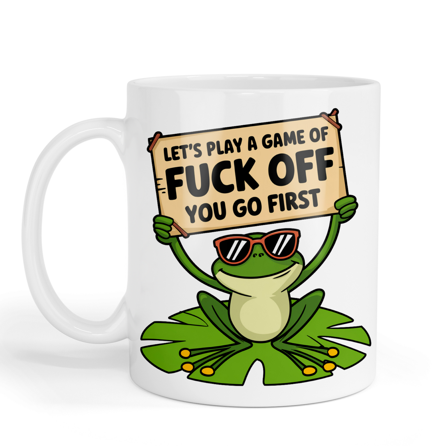 Lets Play a Game of Fuck Off - Frog