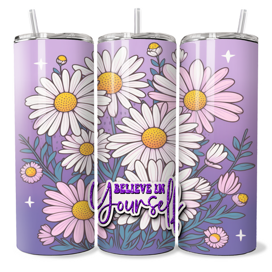 Believe in Yourself - Purple Daisies