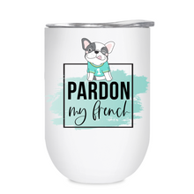 Load image into Gallery viewer, Pardon My French -12oz Tumbler