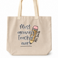 Most Amazing Teacher Ever Tote