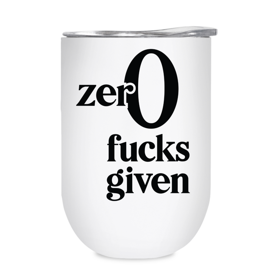 Zer0 Fucks Given -12oz Tumbler