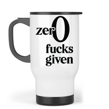 Load image into Gallery viewer, Zer0 Fucks Given - Travel Mug