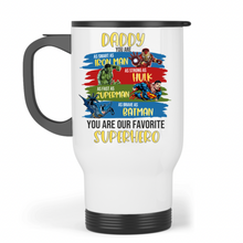 Load image into Gallery viewer, Daddy You Are My Favourite Superhero Travel Mug