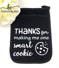 Load image into Gallery viewer, Oven Mitt/Pot Holder - Thanks for making me one smart cookie