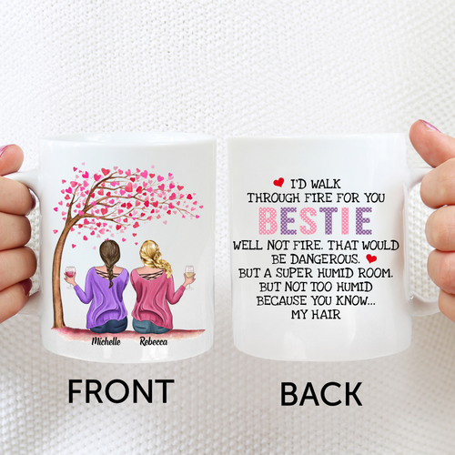 Bestie Mug - I’d walk through fire for you (Pink & Purple Quote)