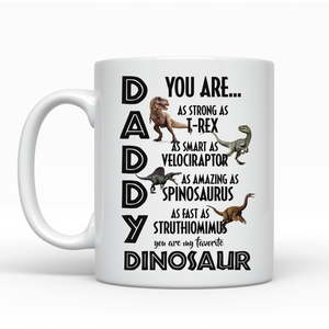 Daddy you are my favourite dinosaur - Ceramic Mug