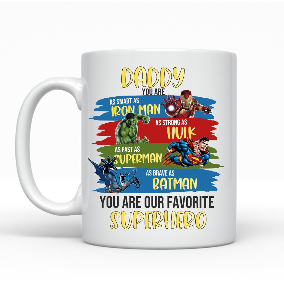 Daddy you are our favourite superhero - Ceramic Mug