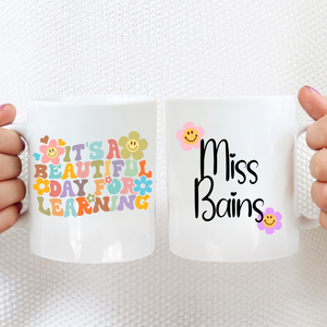 It's a beautiful day for learning - Ceramic Mug