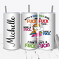 Unicorn - I don't give a fuck - skinny tumbler