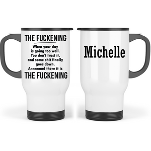 The Fuckening - Travel Mug