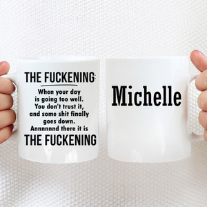 The Fuckening - Ceramic Mug