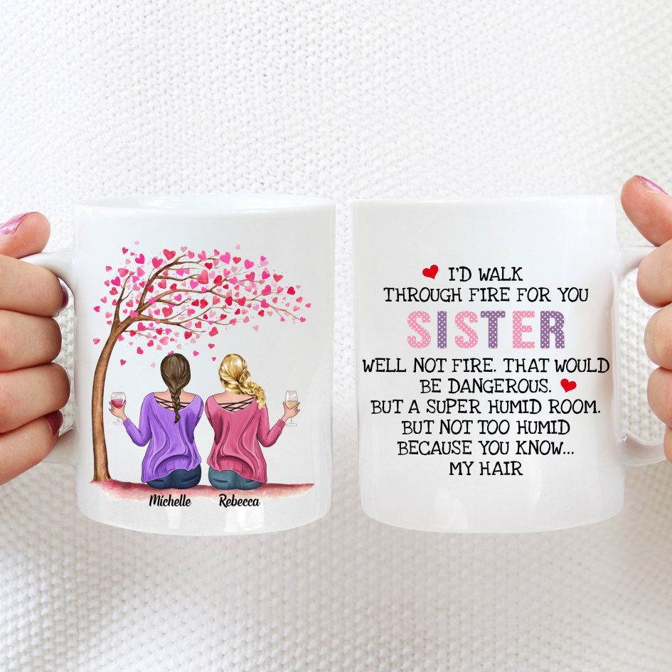 Sisters Mug - I’d walk through fire for you (Pink & Purple Quote)