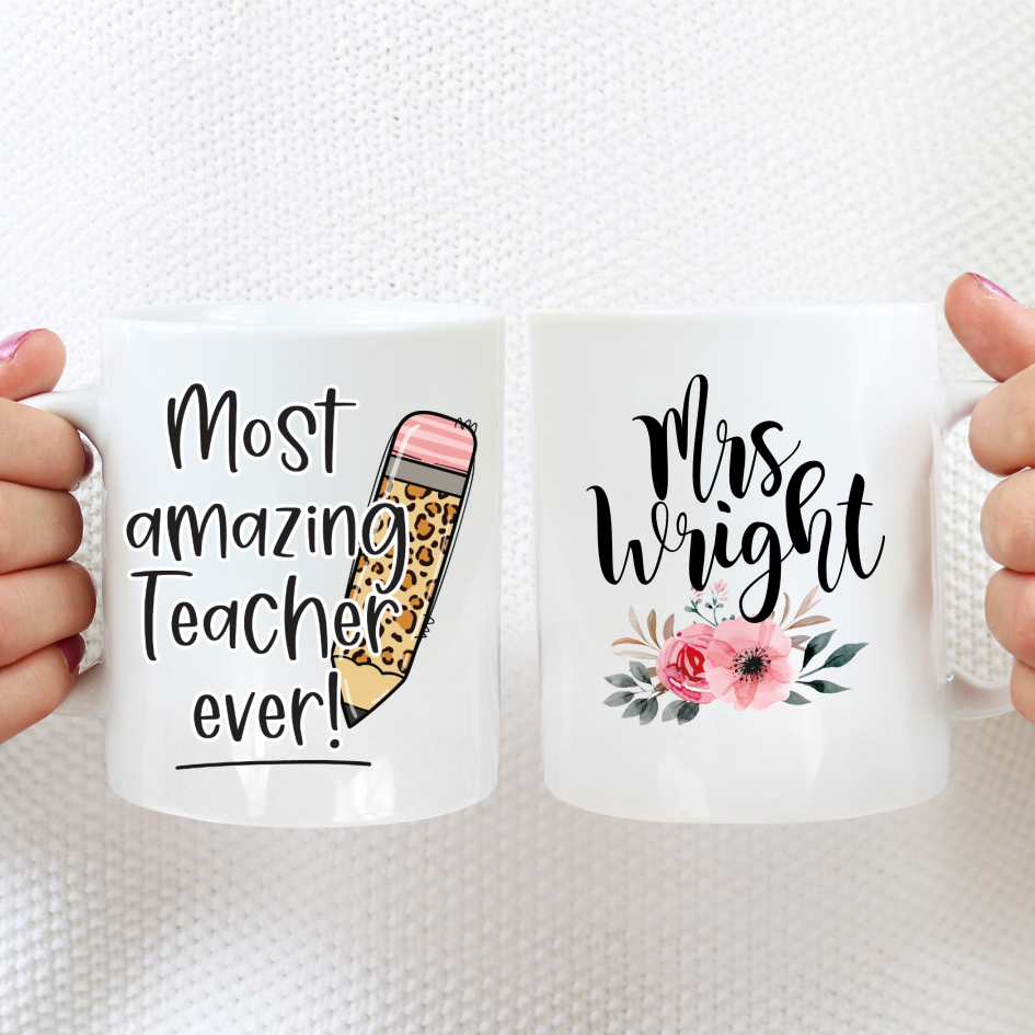 Most Amazing Teacher Ever - Ceramic Mug