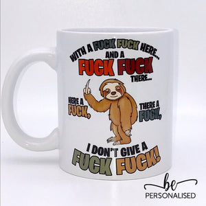 Sloth ‘I don’t give a f*ck’ Ceramic Mug