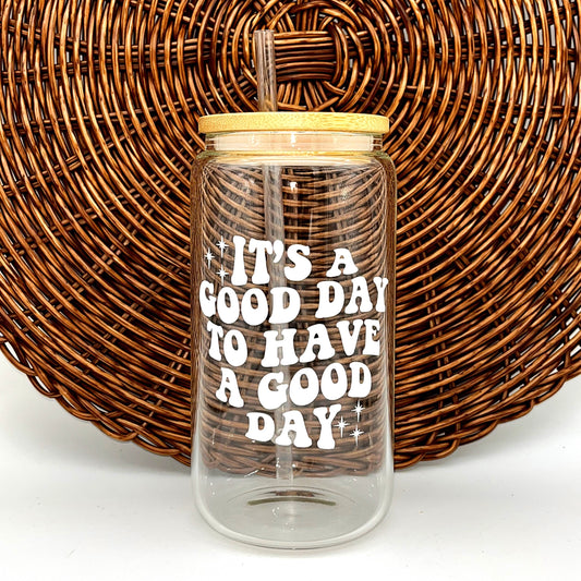 It’s a good day to have a good day
