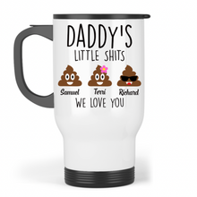 Load image into Gallery viewer, Little Shits - Dad/Daddy’s/ Grandad Travel Mug