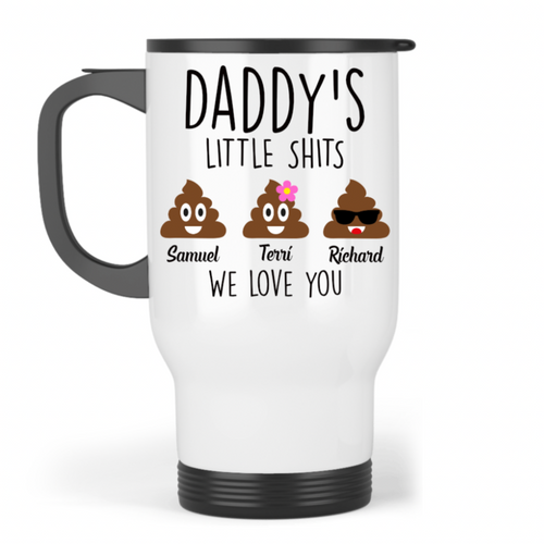 Little Shits - Dad/Daddy’s/ Grandad Travel Mug