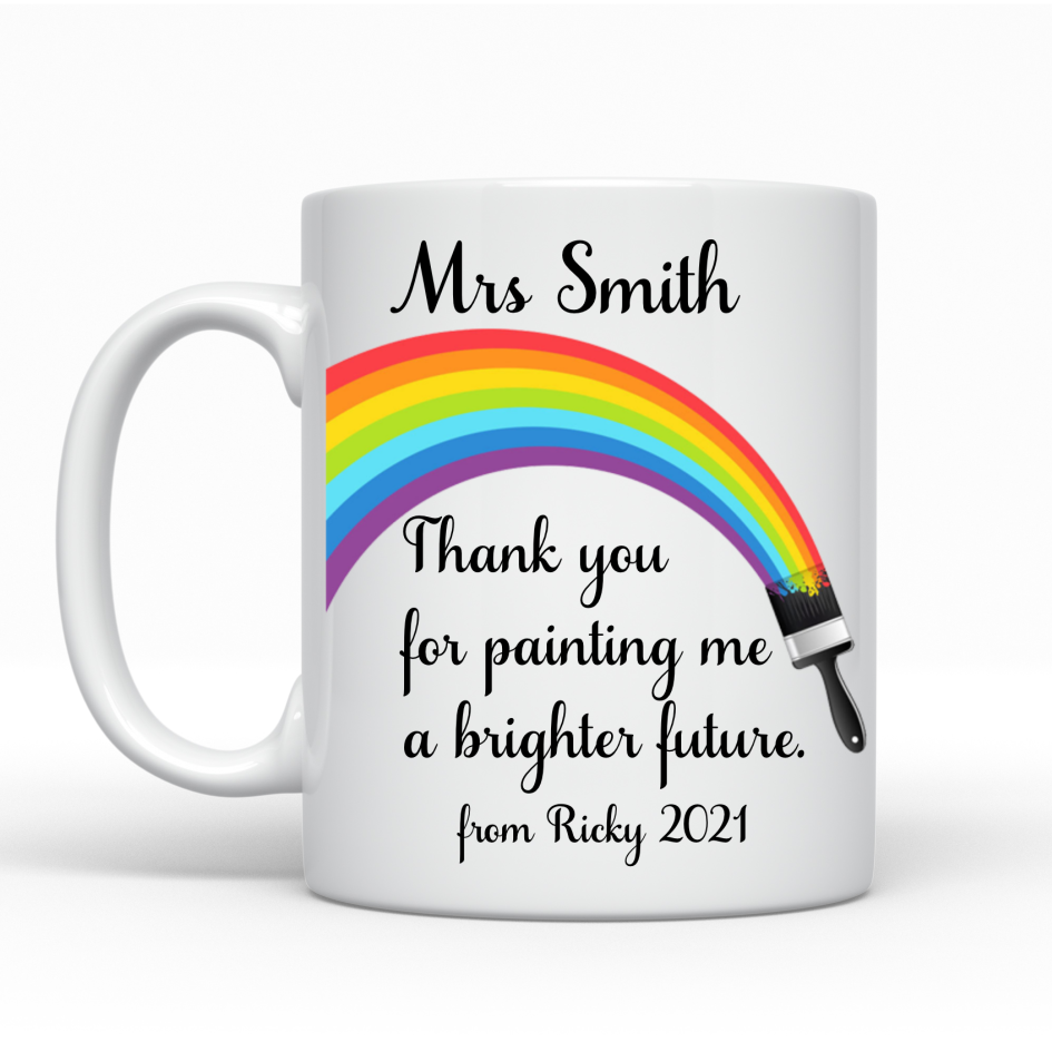 Thank you for painting me a brighter future - Ceramic Mug