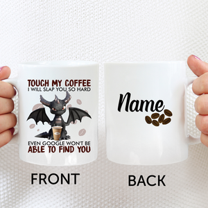 Touch My Coffee Dragon - Ceramic Mug