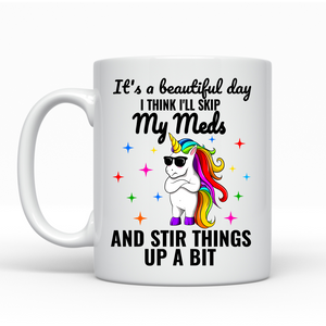 It’s a beautiful day Funny Unicorn - Ceramic Mug